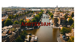 Toàn cảnh Thủ Đô Amsterdam - Hà Lan